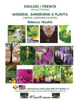 Anglais / Francais: Jardins, Jardinage & Plantes: Version Couleur