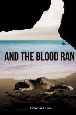 And the Blood Ran