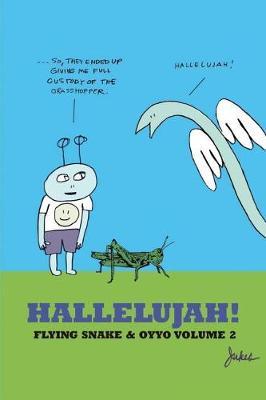 Hallelujah! Flying Snake and Oyyo Volume 2