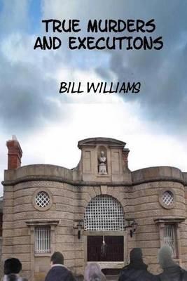 True Murders and Executions