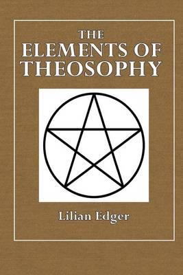 The Elements of Theosophy