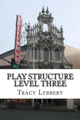 Play Structure Level Three: Writing Original Work