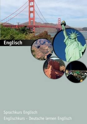 Englisch: Englisch - Englischkurs, Deutsche lernen Englisch