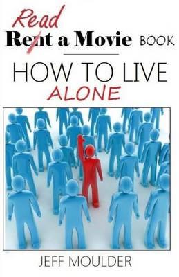 How to Live Alone