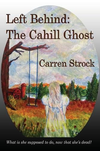 Left Behind: The Cahill Ghost
