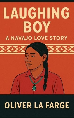 Laughing Boy: A Navajo Love Story