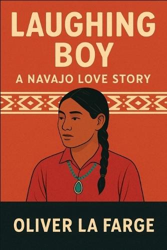 Laughing Boy: A Navajo Love Story