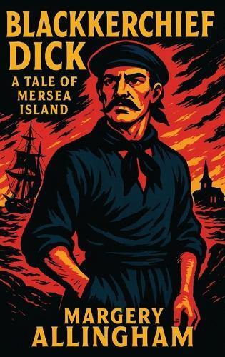 Blackkerchief Dick: A Tale of Mersea Island
