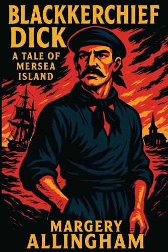 Blackkerchief Dick: A Tale of Mersea Island