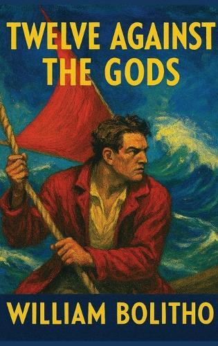 Twelve Against the Gods: A Positronic Book