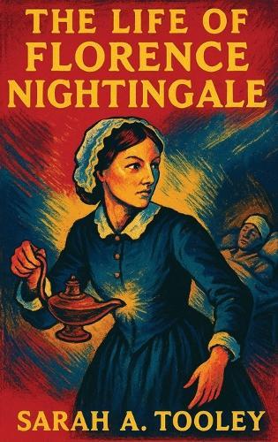 The Life of Florence Nightingale