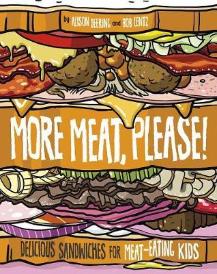 More Meat Please!: Delicious Sandwiches for Meat-Eating Kids