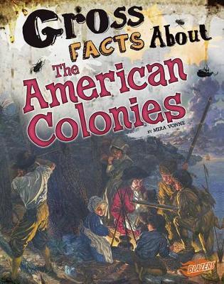 Gross Facts About the American Colonies