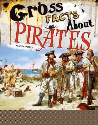 Gross History Gross Facts About Pirates