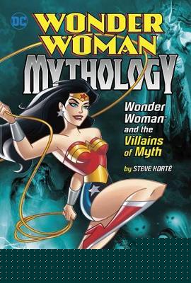 Wonder Woman and the Villains of Myth