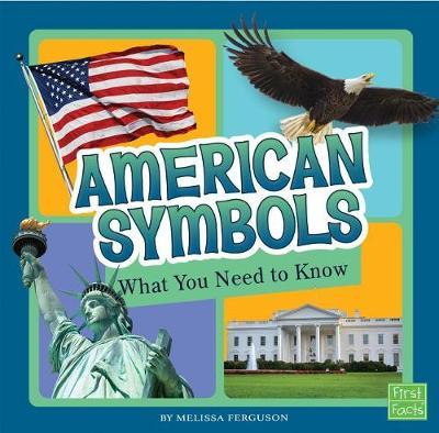 Fact Files American Symbols What You Need to Know