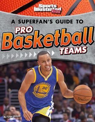 A Superfan's Guide to Pro Basketball Teams