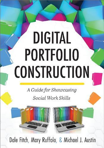 Digital Portfolio Construction: A Guide for Showcasing Social Work Skills