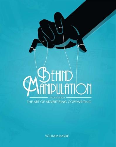 Behind the Manipulation: The Art of Advertising Copywriting