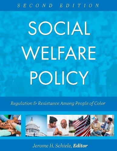 Social Welfare Policy: Regulation and Resistance Among People of Color