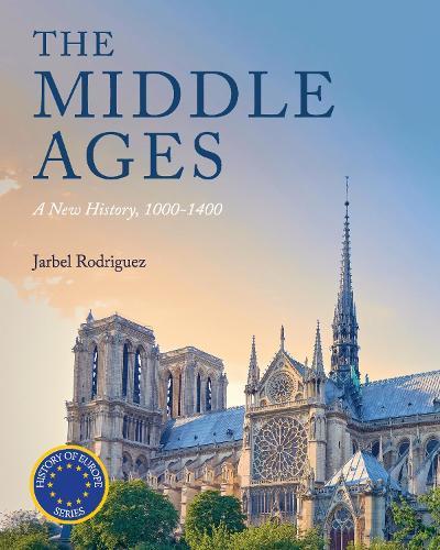 The Middle Ages: A New History, 1000-1400