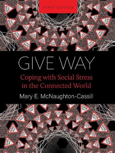 Give Way: Coping with Social Stress in the Connected World