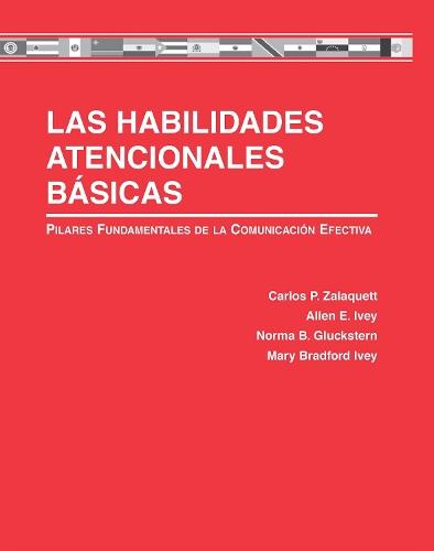 Las Habilidades Atencionales Básicas: Pilares Fundamentales De La Comunicación Efectiva