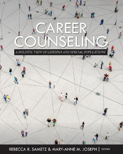 Career Counseling: A Holistic View of Lifespan and Special Populations