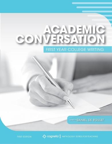 Academic Conversation: First Year College Writing
