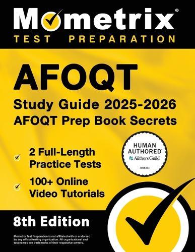 Afoqt Study Guide 2025-2026 - 2 Full-Length Practice Tests, 100+ Online Video Tutorials, Afoqt Prep Book Secrets: [Human Authored Certified]