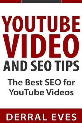 Youtube Video and Seo Tips: The Best Seo for Youtube Videos