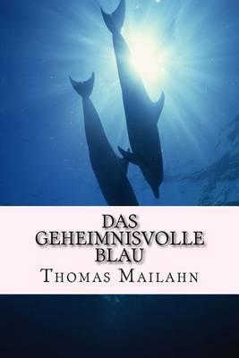 Das geheimnisvolle Blau