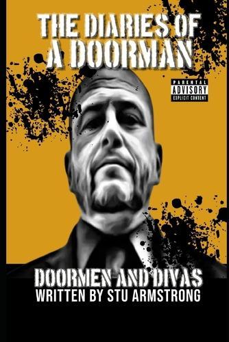 The Diaries of a Doorman Volume 4: Doormen & Diva's
