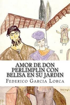Amor de Don Perlimplin Con Belisa En Su Jardin
