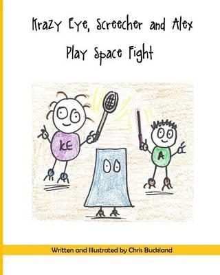 Krazy Eye, Screecher and Alex Play Space Fight: A Krazy Eye Story