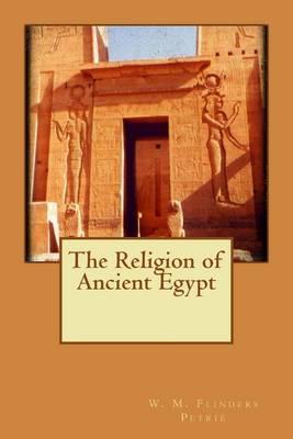 The Religion of Ancient Egypt