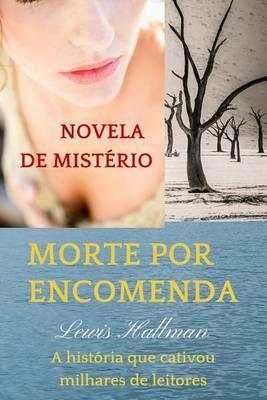 MORTE Por ENCOMENDA: NOVELA de MISTERIO