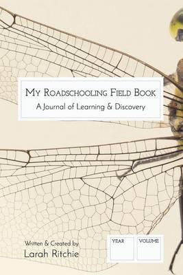 My Roadschooling Field Book: A Journal of Learning and Discovery (Dragonfly)