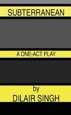 Subterranean: A One-Act Play