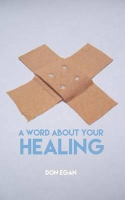 A word about your healing