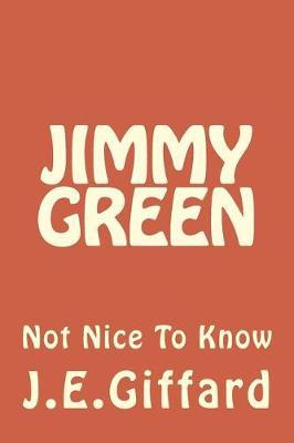 Jimmy Green: Not Nice To Know
