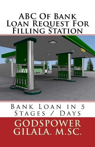 ABC Of Bank Loan Request For Filling station: Bank Loan in 5 Stages / Days