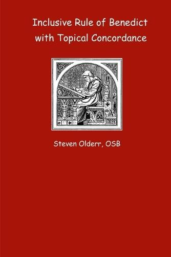 Inclusive Rule of Benedict with Topical Concordance