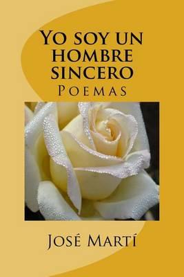 Yo soy un hombre sincero: Poemas