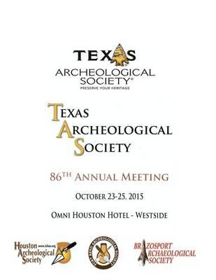 Texas Archeological Society 86th Annual Meeting: 86th Annual Meeting Program
