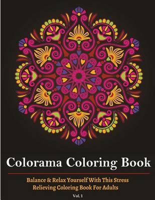 Colorama Coloring Books: Balance & Relax Yourself with This Coloring Books for Adults