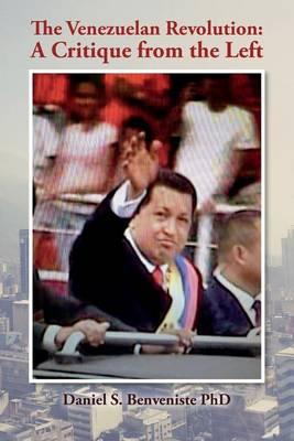 The Venezuelan Revolution: A Critique from the Left