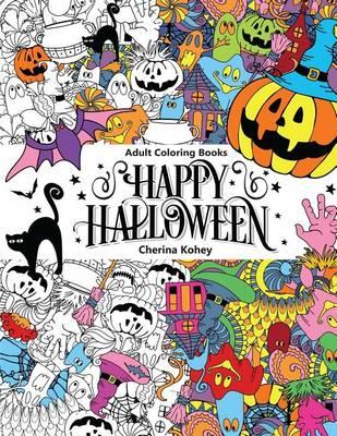 Adult Coloring Book: Happy Halloween: For Relaxation and Meditation