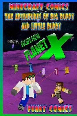 Minecraft Comics - Escape From Planet X