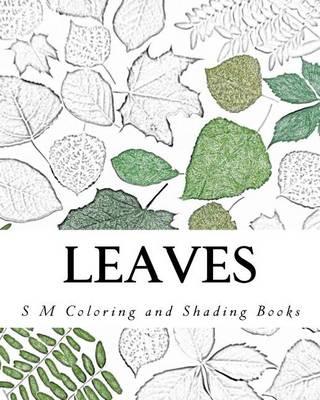 Leaves: Coloring and Shading Book